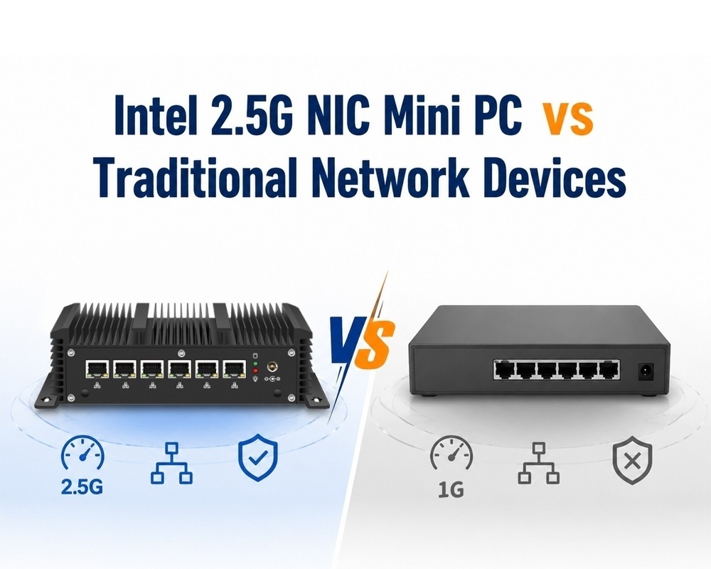 Blog perusahaan terbaru tentang Intel 2.5G Ethernet Mini PC VS Perangkat Jaringan Tradisional: Perbedaan Aplikasi untuk Jaringan Perusahaan Fleksibel